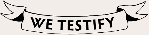 We Testify